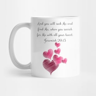 Jeremiah 29:11-13 Scripture - And You Will Seek Me And You Will Find Me - Bible Verse Mug